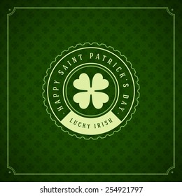 Typographic Saint Patrick's Day Retro Background. Vintage Vector design greetings card or poster. 