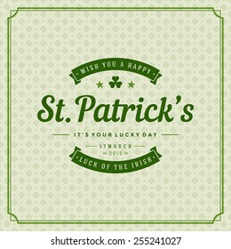 Typographic Saint Patrick's Day Retro Background. Vintage Vector design greetings card or poster. 