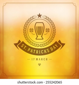 Typographic Saint Patrick's Day Retro Background. Vintage Vector design greetings card or poster. Blurred beer and bokeh lights backdrop.