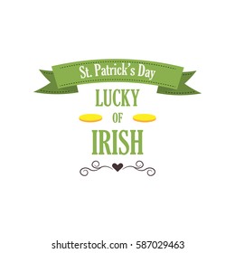 Typographic Saint Patrick's Day Retro Badge. Vintage Vector design element, label, t-shirt, poster, greeting card and object. Irish traditional st patricks day holiday logo.