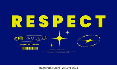 Diseño tipográfico del eslogan, texto del respeto. Perfecto para la impresión de la camiseta.