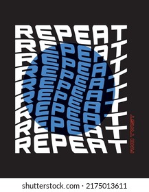 Typographic slogan print design in modern graphic style for man - woman - girl - boy
