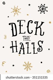 Typographic style Christmas greeting card template with hand drawn snowflakes and text "Deck the Halls".