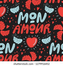 Typographic style seamless pattern with hand lettered text My love in french language. Valentine's Day greeting card template, poster, wrapping paper, textile, packaging design. Vector illustration