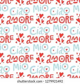 Typographic style seamless pattern with hand lettered text Hello my love in italian language. Valentine's Day greeting card, poster, wrapping paper, textile, packaging design. Vector illustration