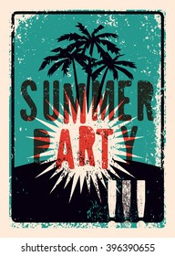 Typographic Summer Party grunge retro poster design. Vector illustration.
