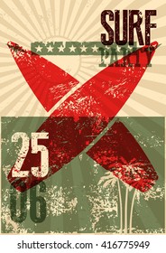 Typographic Surf Beach Party grunge retro poster design. Vector illustration. Eps 10.