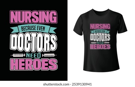 A typographic t shirt design for nursing day