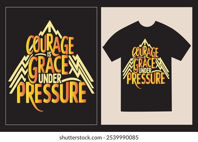 T-Shirt tipográfica com o ditado filosófico inspirador 'Coragem é graça sob pressão' com ilustração