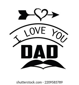 TYPOGRAPHIC T-SHIRT DESIGN ON HAPPY FATHER'S DAY QUOTES, EPS FILE size-2500x2500, Editable file, . White background.