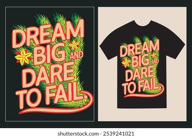 Typographic T-Shirt design with the text  'Dream big and dare to fail' with black T-shirt mockup.