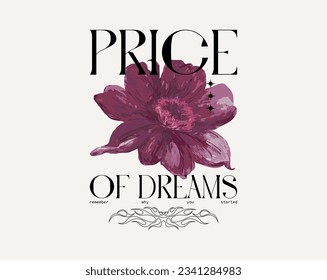 Typographic t-shirt design, watercolor purple flower and Price of Dreams quote