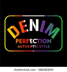 Typographic vector design with denim writing, for print on t-shirts, banners or more