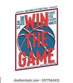 Typographic vector illustration of basketball theme . t shirt graphics