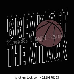 Typographic vector illustration of basketball theme . t shirt graphics