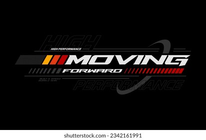 typographic vector illustration of moving forward. t shirt graphics