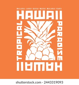 typographic vector illustration of pineapple , sumer  and hawaii theme. t shirt graphics