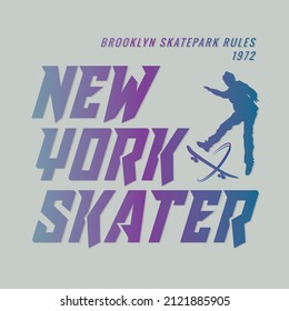 typographic vector illustration of skateboarding and new york theme .t shirt graphics