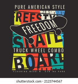 Typographic vector illustration of skateboarding theme. t-shirt graphics.