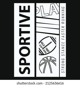 Typographic vector illustration of sport theme . t shirt graphics