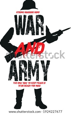 Typographic vector silhouette of soldier. Strong warrior wins. Military helmets, guns, rifles and boots. War and army.