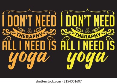 Typographic Yoga T-shirt design for man and woman, Yoga t-shirt design vector