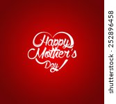 Typographical background for your love. Happy Mothers Day. Heart shaped.