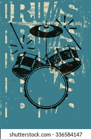 Typographical drums vintage style poster. Retro grunge vector illustration.