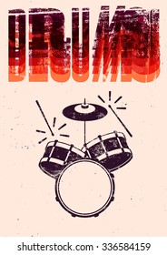 Typographical drums vintage style poster. Retro grunge vector illustration.