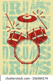 Typographical drums vintage style poster. Retro grunge vector illustration.