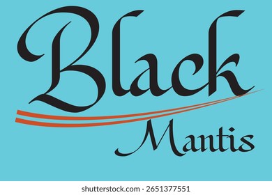Typographical font design "Black Mantis" for your t-shirt