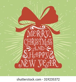 Typographical greeting card with bell. Merry christmas and happy new year. Lettering. Grunge texture.For print on T-shirts and bags, posters, invitations. Hipster style. Typography design 