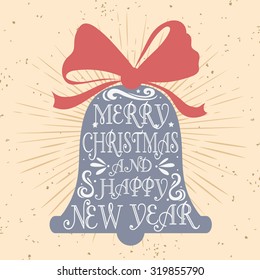 Typographical greeting card with bell. Merry christmas and happy new year. Lettering. Grunge texture.For print on T-shirts and bags, posters, invitations. Hipster style. Typography design 