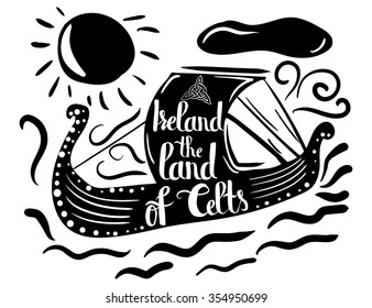 Typographical poster on a black silhouette of a ship with quote Ireland the land of Celts isolated on a white background. Vector illustration