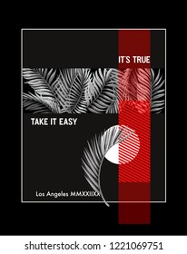 Typographical print for t-shirt with tropical leaves and slogan. Vector.