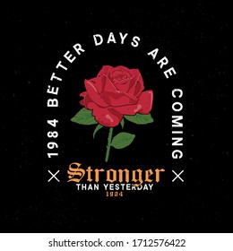 Typographical slogan and rose illustration  Vector graphic for t shirt  sticker   other uses 