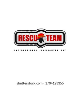 Typography about International Firefighter Day. Rescue team Typography text, Rescue Sticker template design