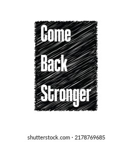 Typography Art, Come Back Stronger