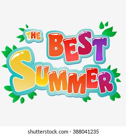 Typography art.Typography background. The best Summer.  Inspirational and motivational  tropical Print for T-shirts and bags, poster, flyer, cover, brochure. Template for design