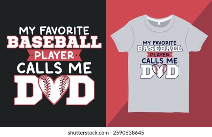 Typography Baseball T-shirt Design Vector, Baseball Quotes Tee Shirt Design, Gift for Father, Baseball Fan Shirt Design, Print Ready T-shirt Template.