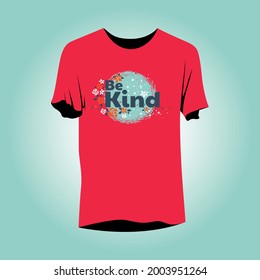 Typography be kind Slogan T-shirt design