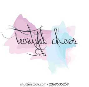 typography with beautiful chaos text on watercolor background