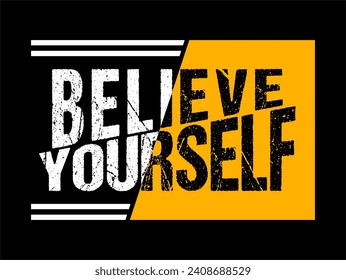 typography believe yourself for print t shirt