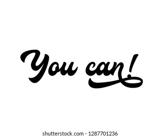 Typography calligraphy motivational word art phrase design vector graphic for you can