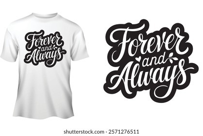 A typography calligraphy silhouette vector style design of Forever and always