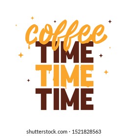 Typography card, image with lettering. Coffee break vintage illustration. Coffee time. Brown, orange color