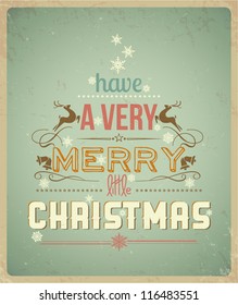 Typography Christmas Greeting Card. Have a Very Merry Christmas. Vector Illustration.