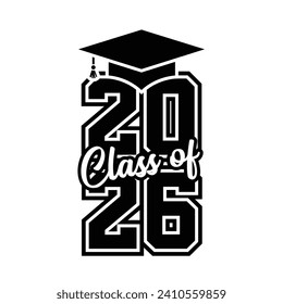 Typography Class of 2026 for greeting, invitation card. Text for graduation design, congratulation event, T-shirt, party, high school or college graduate.