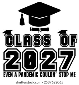Typography Class of 2027 for greeting, invitation card. Text for graduation design, congratulation event, T-shirt, party, high school or college graduate.