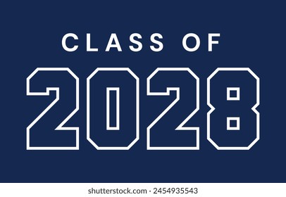 Typography Class of 2028 for greeting, invitation card. Text for graduation design, congratulation event, T-shirt, party, high school or college graduate.